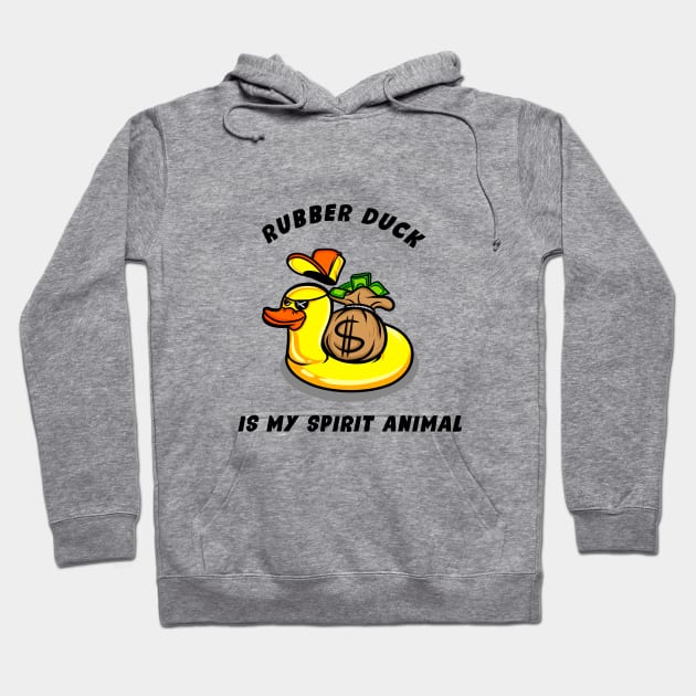 Rubber Duck is my spirit animal Hoodie by Mysticalart